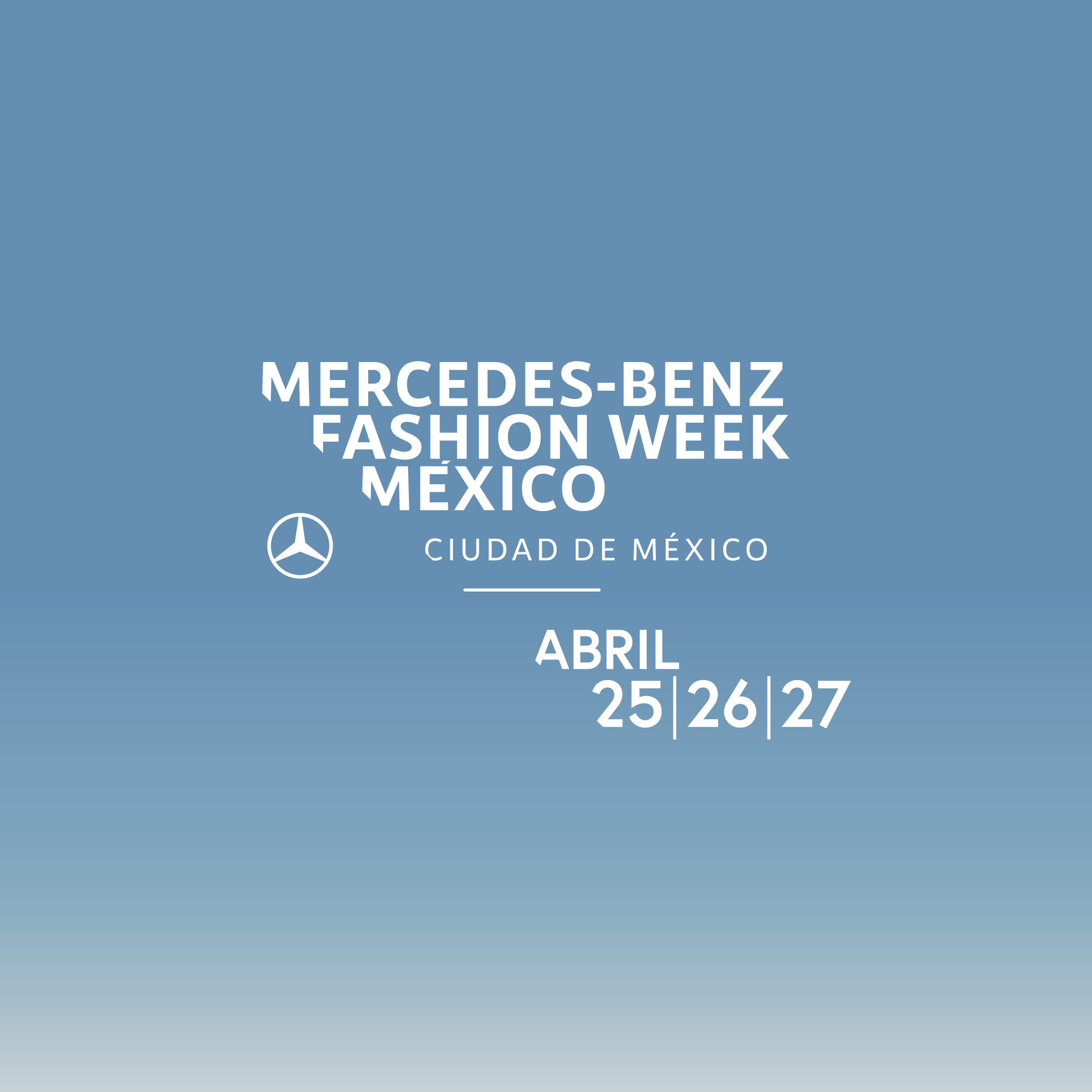 Mercedes-Benz Fashion Week México - 25 al 27 de abril en CDMX